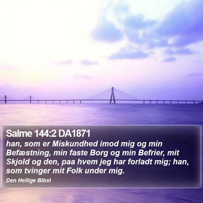 Salme 144:2 DA1871 Bible Verse Image
