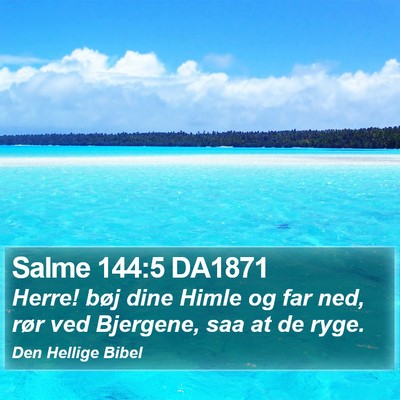 Salme 144:5 DA1871 Bible Verse Image