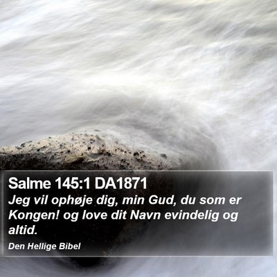 Salme 145:1 DA1871 Bible Verse Image