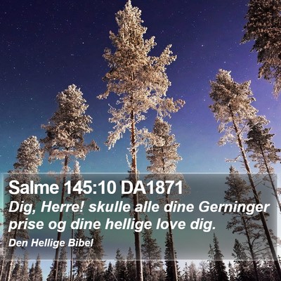 Salme 145:10 DA1871 Bible Verse Image