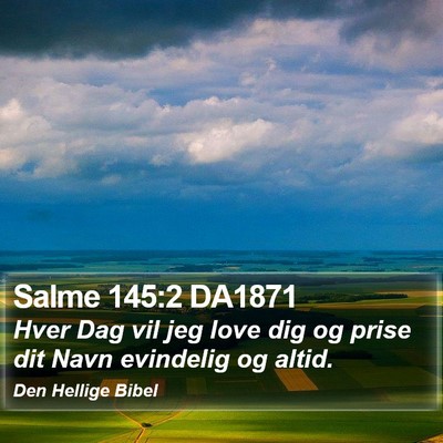 Salme 145:2 DA1871 Bible Verse Image