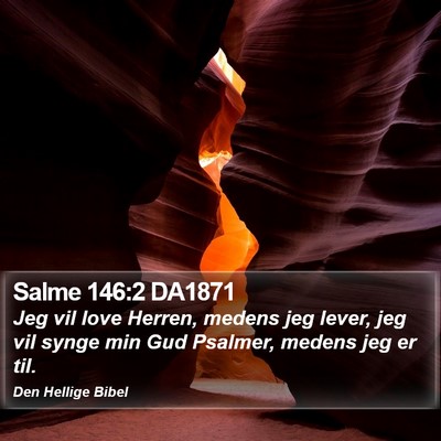 Salme 146:2 DA1871 Bible Verse Image