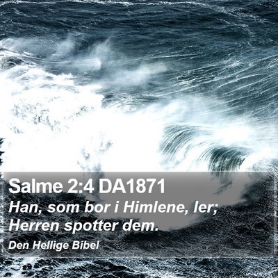 Salme 2:4 DA1871 Bible Verse Image