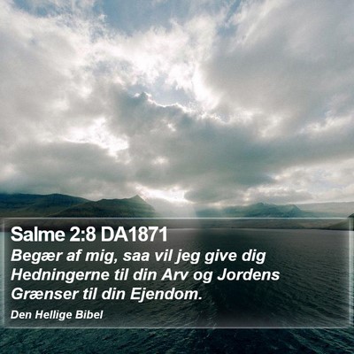 Salme 2:8 DA1871 Bible Verse Image