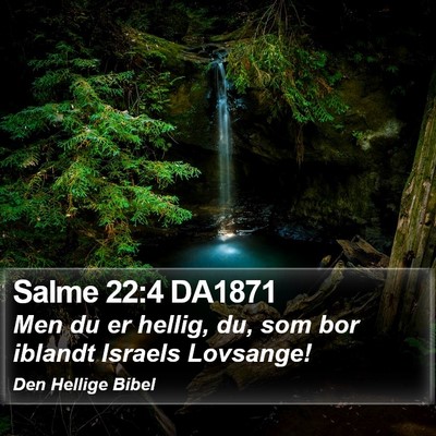 Salme 22:4 DA1871 Bible Verse Image