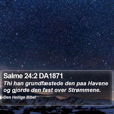 Salme 24:2 DA1871 Bible Verse Image