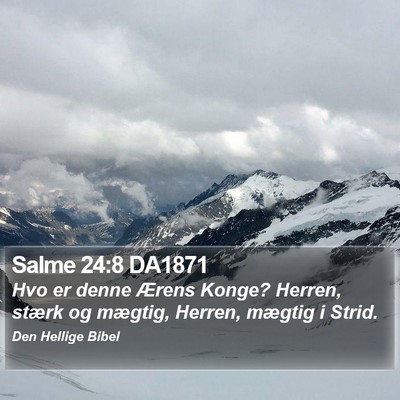 Salme 24:8 DA1871 Bible Verse Image