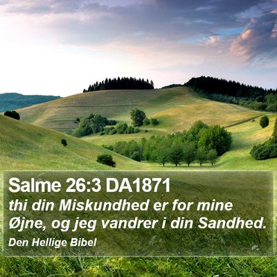 Salme 26:3 DA1871 Bible Verse Image