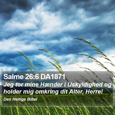 Salme 26:6 DA1871 Bible Verse Image