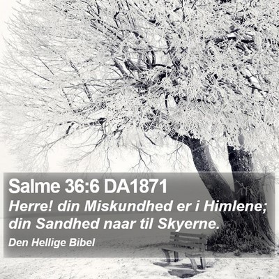 Salme 36:6 DA1871 Bible Verse Image