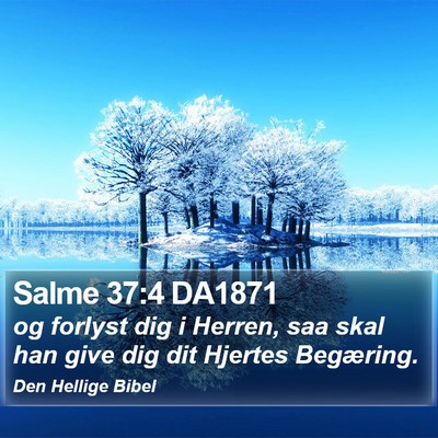 Salme 37:4 DA1871 Bible Verse Image