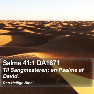 Salme 41:1 DA1871 Bible Verse Image