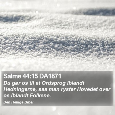 Salme 44:15 DA1871 Bible Verse Image