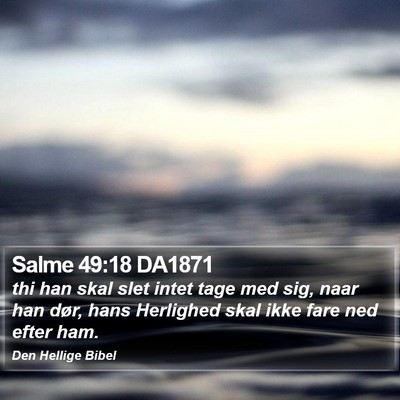 Salme 49:18 DA1871 Bible Verse Image