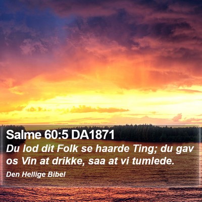 Salme 60:5 DA1871 Bible Verse Image