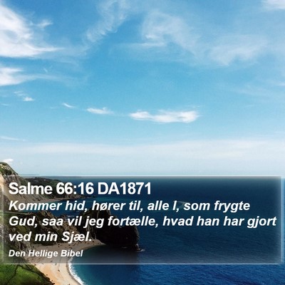 Salme 66:16 DA1871 Bible Verse Image