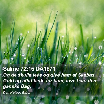 Salme 72:15 DA1871 Bible Verse Image