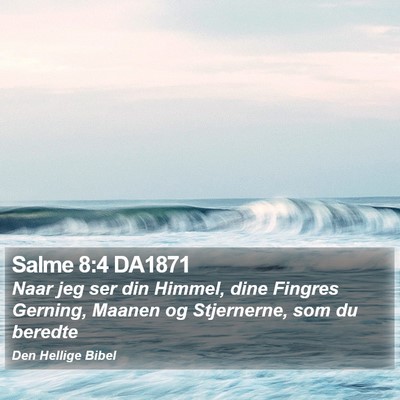 Salme 8:4 DA1871 Bible Verse Image