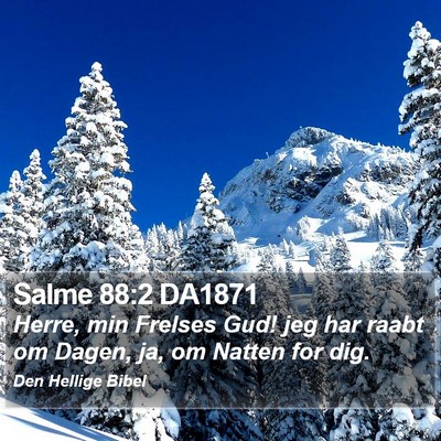 Salme 88:2 DA1871 Bible Verse Image
