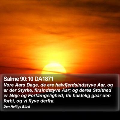 Salme 90:10 DA1871 Bible Verse Image