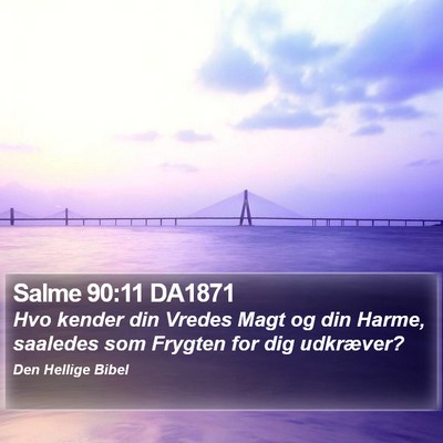 Salme 90:11 DA1871 Bible Verse Image