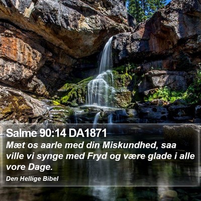 Salme 90:14 DA1871 Bible Verse Image