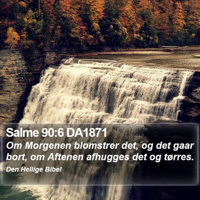 Salme 90:6 DA1871 Bible Verse Image