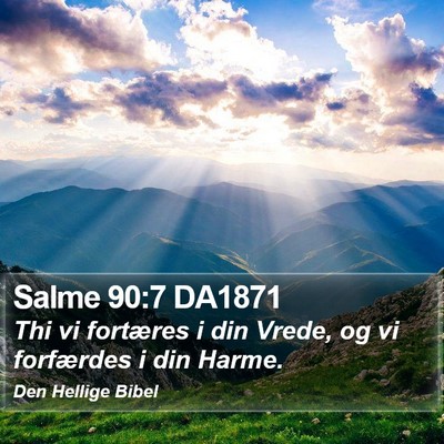 Salme 90:7 DA1871 Bible Verse Image