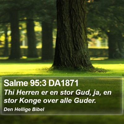 Salme 95:3 DA1871 Bible Verse Image