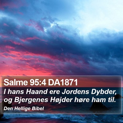 Salme 95:4 DA1871 Bible Verse Image