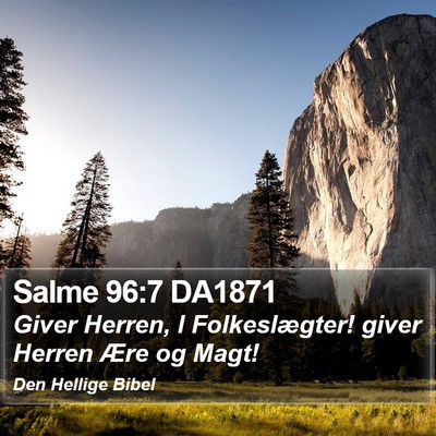 Salme 96:7 DA1871 Bible Verse Image
