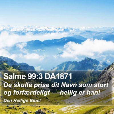 Salme 99:3 DA1871 Bible Verse Image