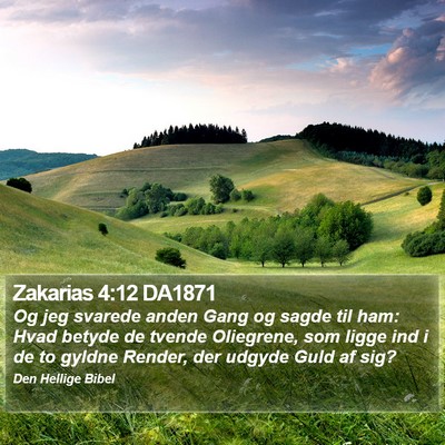 Zakarias 4:12 DA1871 Bible Verse Image