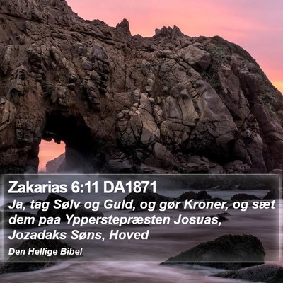 Zakarias 6:11 DA1871 Bible Verse Image