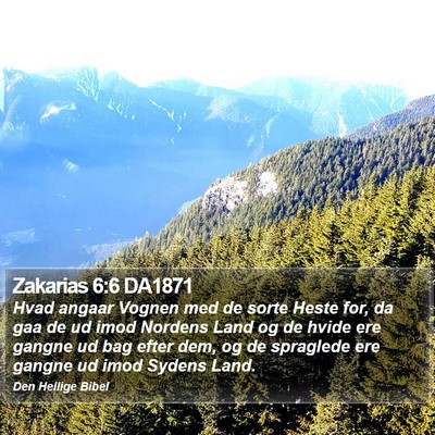 Zakarias 6:6 DA1871 Bible Verse Image