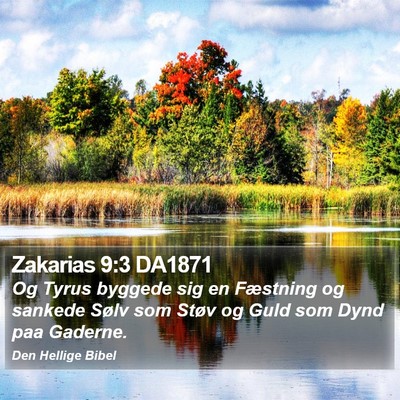 Zakarias 9:3 DA1871 Bible Verse Image