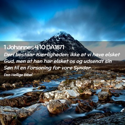 Picture 02 - 1 Johannes 4:10 DA1871 - Deri bestaar Kærligheden: ikke at vi have elsket - Bible Verse Picture