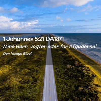 Picture 02 - 1 Johannes 5:21 DA1871 - Mine Børn, vogter eder for - Bible Verse Picture