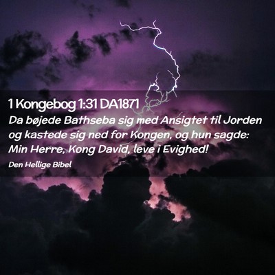 Picture 02 - 1 Kongebog 1:31 DA1871 - Da bøjede Bathseba sig med Ansigtet til Jorden - Bible Verse Picture