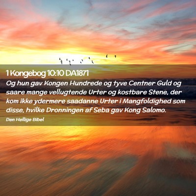 Picture 02 - 1 Kongebog 10:10 DA1871 - Og hun gav Kongen Hundrede og tyve Centner Guld - Bible Verse Picture