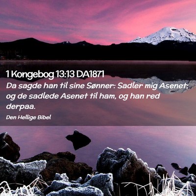 Picture 02 - 1 Kongebog 13:13 DA1871 - Da sagde han til sine Sønner: Sadler mig Asenet; - Bible Verse Picture