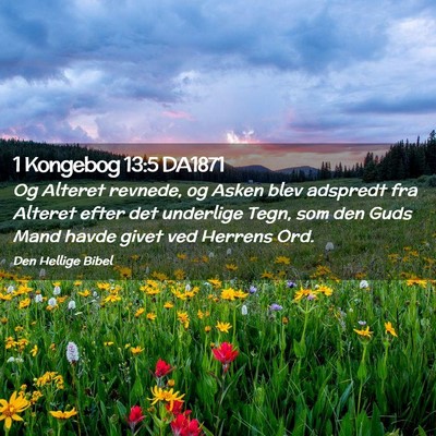 Picture 02 - 1 Kongebog 13:5 DA1871 - Og Alteret revnede, og Asken blev adspredt fra - Bible Verse Picture