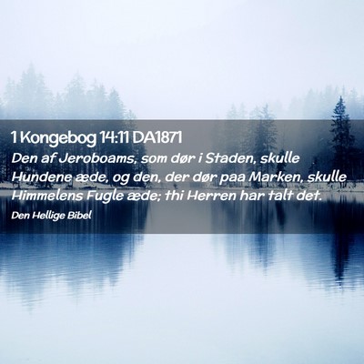 Picture 02 - 1 Kongebog 14:11 DA1871 - Den af Jeroboams, som dør i Staden, skulle - Bible Verse Picture