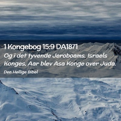 Picture 02 - 1 Kongebog 15:9 DA1871 - Og i det tyvende Jeroboams, Israels Konges, Aar - Bible Verse Picture