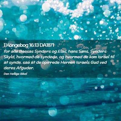 Picture 02 - 1 Kongebog 16:13 DA1871 - for alle Baesas Synders og Elas, hans Søns, - Bible Verse Picture