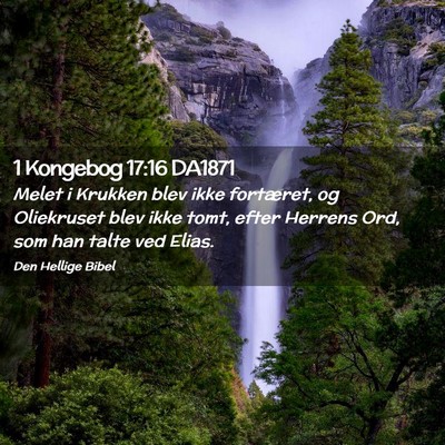 Picture 02 - 1 Kongebog 17:16 DA1871 - Melet i Krukken blev ikke fortæret, og - Bible Verse Picture