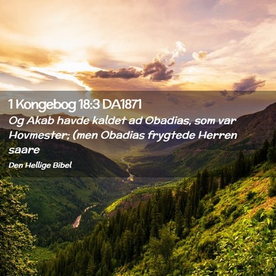 Picture 02 - 1 Kongebog 18:3 DA1871 - Og Akab havde kaldet ad Obadias, som var - Bible Verse Picture