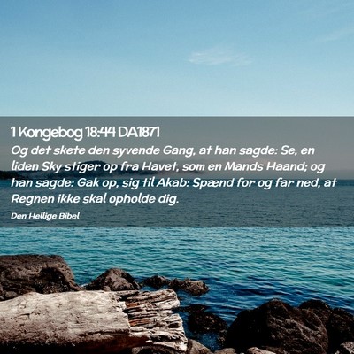 Picture 02 - 1 Kongebog 18:44 DA1871 - Og det skete den syvende Gang, at han sagde: Se, - Bible Verse Picture
