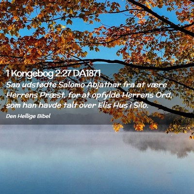 Picture 02 - 1 Kongebog 2:27 DA1871 - Saa udstødte Salomo Abjathar fra at være - Bible Verse Picture