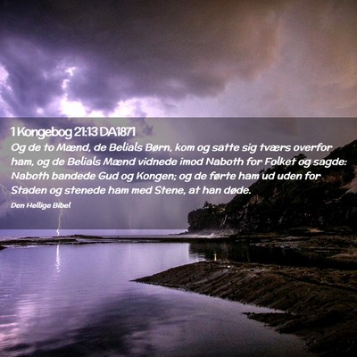 Picture 02 - 1 Kongebog 21:13 DA1871 - Og de to Mænd, de Belials Børn, kom og satte - Bible Verse Picture